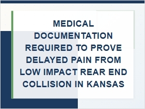 Documenting Delayed Pain From a Kansas Rear-End Collision