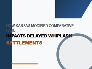 How Kansas Comparative Fault Delays Whiplash Settlements