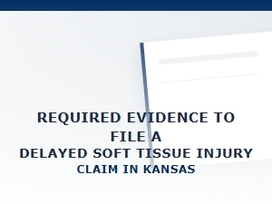 Evidence for Delayed Soft Tissue Injury Claims in Kansas